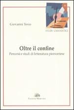 Oltre il confine. Percorsi e studi di letteratura piemontese