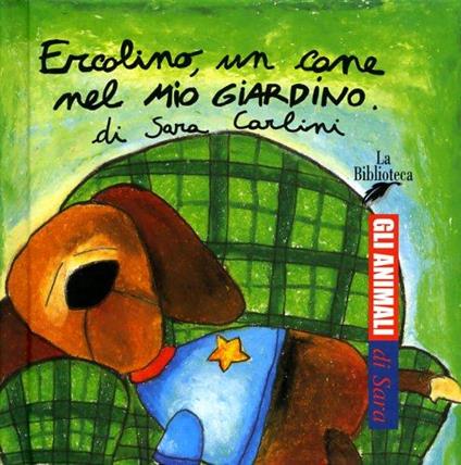 Ercolino, un cane nel mio giardino - Sara Carlini - copertina