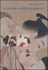 Le stampe erotiche giapponesi. I maestri dello Shungha - Marco Fagioli - 2