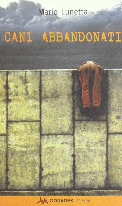 Cani abbandonati - Mario Lunetta - copertina
