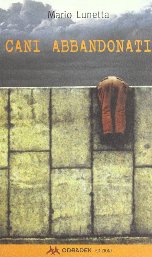 Cani abbandonati - Mario Lunetta - copertina