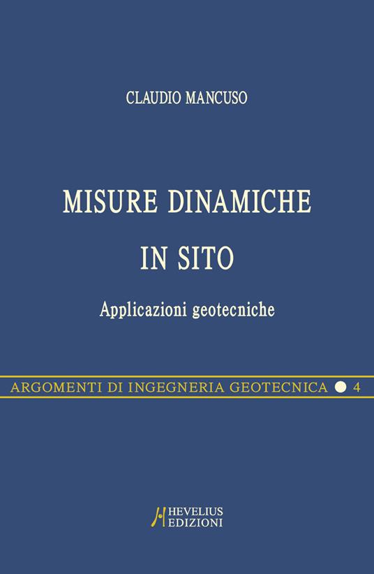 Misure dinamiche in sito. Applicazioni geotecniche - Claudio Mancuso - copertina
