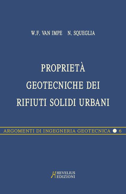 Proprietà geotecniche dei rifiuti solidi urbani - William F. Van Impe,Nunziante Squeglia - copertina
