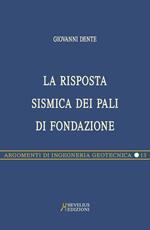 La risposta sismica dei pali di fondazione