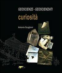 Geoscienze geoscienziati curiosità - Antonio Scaglioni - copertina
