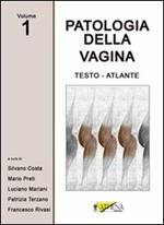 Patologia della vagina. Testo atlante. Vol. 1