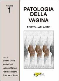 Patologia della vagina. Testo atlante. Vol. 1 - copertina