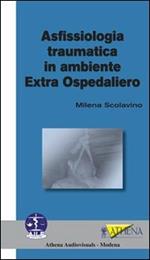 Asfissiologia traumatica in ambiente extra ospedaliero