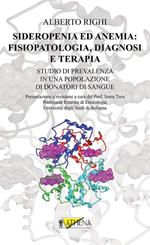 Sideropenia ed anemia. Fisiopatologia, diagnosi e terapia. Studio di prevalenza in una popolazione di donatori di sangue