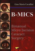 B-MICS Bimanual micro incision cataract surgery