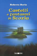Castelli e fantasmi di Scozia