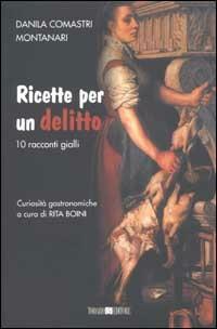 Ricette per un delitto. 10 racconti gialli - Danila Comastri Montanari - copertina