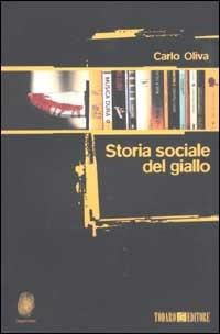 Storia sociale del giallo - Carlo Oliva - copertina