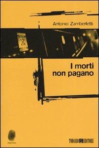 I morti non pagano - Antonio Zamberletti - copertina