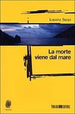 La morte viene dal mare