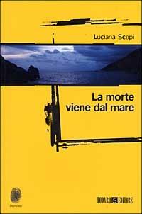 La morte viene dal mare - Luciana Scepi - copertina