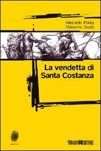 La vendetta di santa Costanza - Riccardo Parigi,Massimo Sozzi - copertina