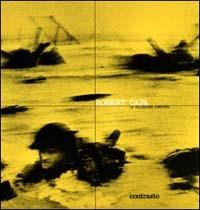 Robert Capa. La collezione completa. Ediz. illustrata - Robert Capa,Richard Whelan - copertina