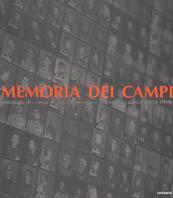 Memorie dei campi. Fotografie dei campi di concentramento e di sterminio nazisti (1933-1999). Ediz. illustrata - copertina