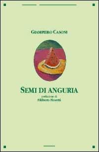 Semi di anguria - Giampiero Casoni - copertina