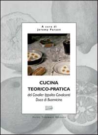 Cucina teorico-pratica del cavalier Ippolito Cavalcanti, duca di Buonvicino - Ippolito Cavalcanti - copertina