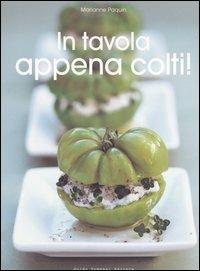 In tavola appena colti! - Marianne Paquin,Marc Lacour - 3