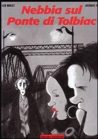 Nebbia sul ponte di Tolbiac - Jacques Tardi,Léo Malet - copertina