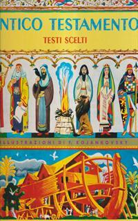 Antico Testamento. Testi scelti