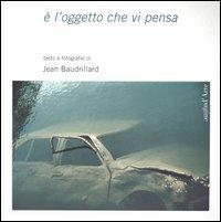 È l'oggetto che vi pensa - Jean Baudrillard - copertina