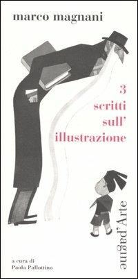 Tre scritti sull'illustrazione - Marco Magnani - copertina