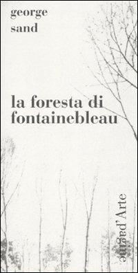 La foresta di Fontainebleau - George Sand - copertina
