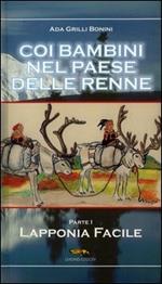 Coi bambini nel paese delle renne. Vol. 1: Lapponia facile.