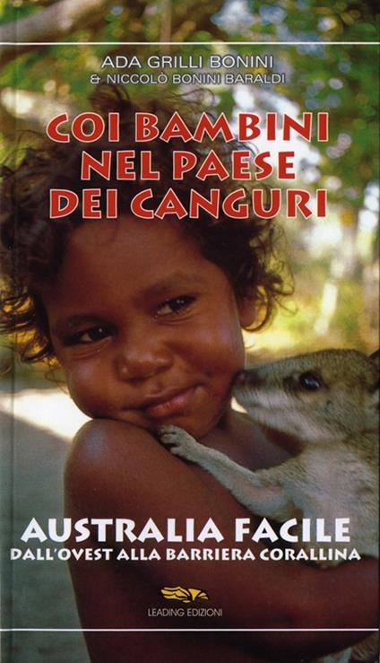 Coi bambini nel paese dei canguri. Australia facile. Dall'ovest alla barriera corallina - Ada Grilli - copertina