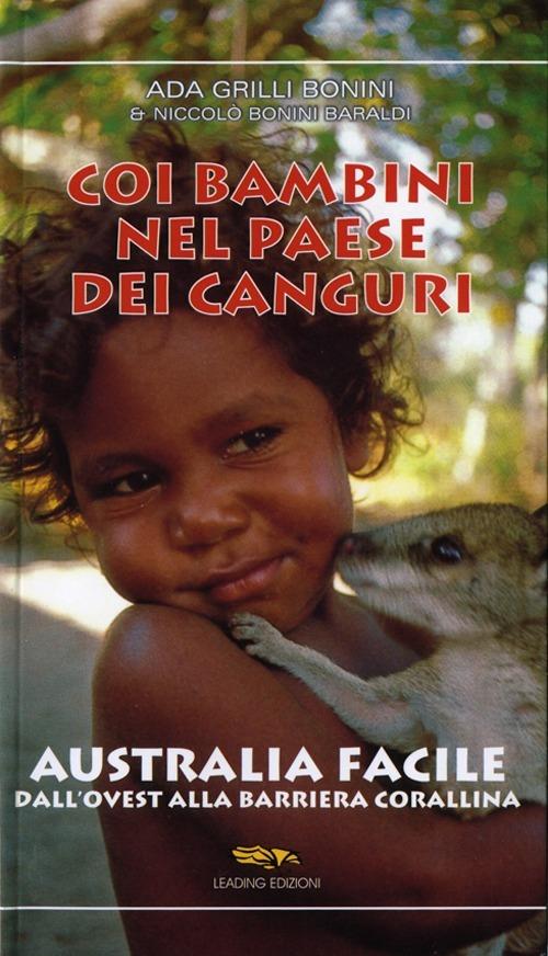 Coi bambini nel paese dei canguri. Australia facile. Dall'ovest alla barriera corallina - Ada Grilli - copertina
