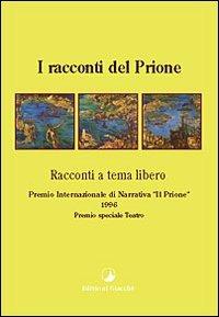 I racconti del Prione 1996. Antologia del Premio nazionale di narrativa «Il Prione» - copertina