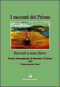 I racconti del Prione '97. Antologia del Premio internazionale di narrativa «Il Prione» 1997 - copertina