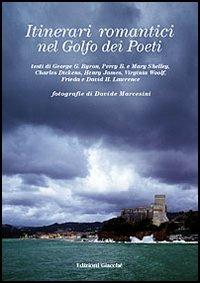 Itinerari romantici nel golfo dei Poeti. Ediz. illustrata - copertina
