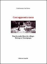 Cusì appronti a tarra. Dans la cendre bleue des villages. Héritage et Témoignages. Testo còrso e francese - copertina