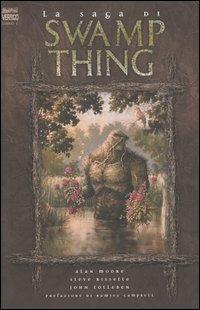 Swamp Thing. La saga di Swamp Thing. Vol. 1 - Alan Moore,John Totleben,Steve Bissette - copertina
