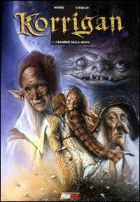 I bambini della notte. Korrigan. Vol. 1 - Thomas Mosdi,Civiello - copertina