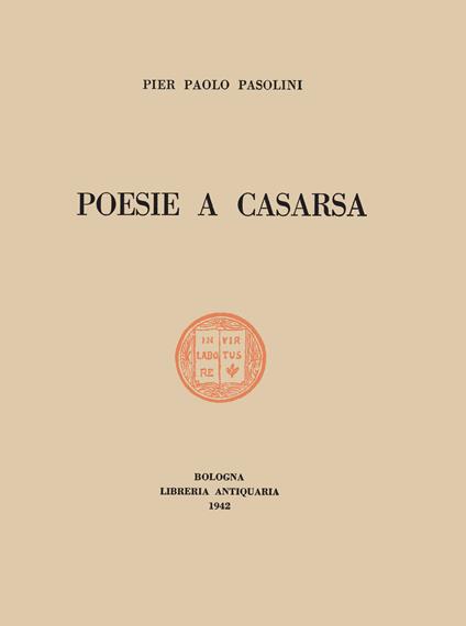 Poesie a Casarsa-Il primo libro di Pasolini - Pier Paolo Pasolini,Franco Zabagli - ebook