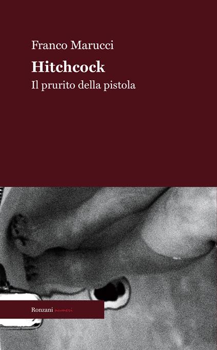 Hitchcock. Il prurito della pistola - Franco Marucci - copertina