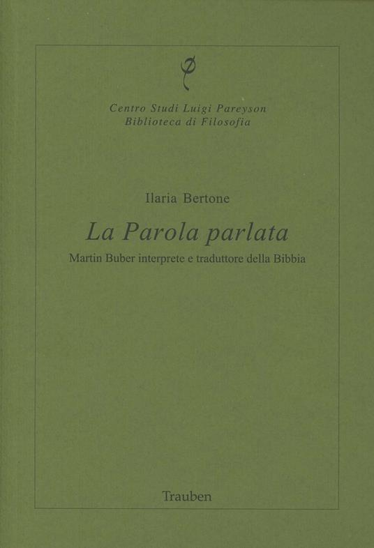 La parola parlata. Martin Buber interprete e traduttore della Bibbia - Ilaria Bertone - copertina