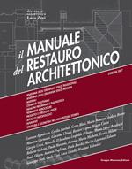 Il manuale del restauro architettonico. Con aggiornamento online