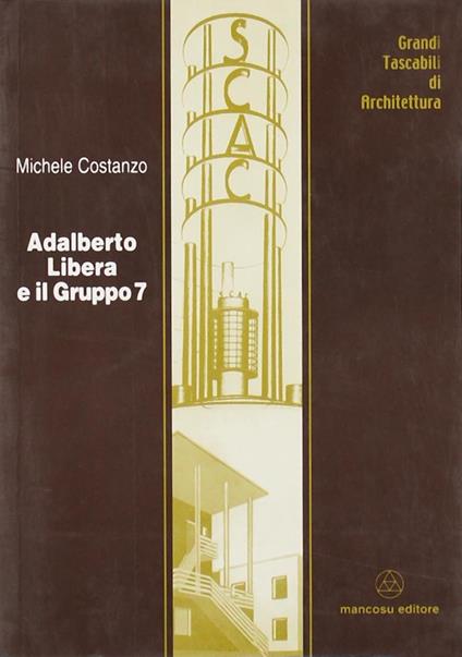Adalberto Libera e il gruppo 7 - Michele Costanzo - copertina