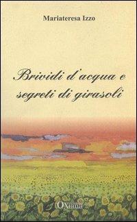 Brivi d'acqua e segreti di girasoli - Maria Teresa Izzo - copertina