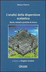 L' analisi dela dispersione scolastica. Teorie, metodi e pratiche di ricerca