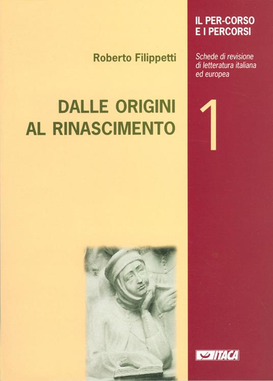 Il percorso e i percorsi. Vol. 1: Dalle origini al Rinascimento. - Roberto Filippetti - copertina