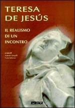 Teresa de Jesús. Il realismo di un incontro