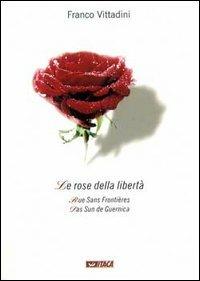Le rose della libertà - Franco Vittadini - copertina